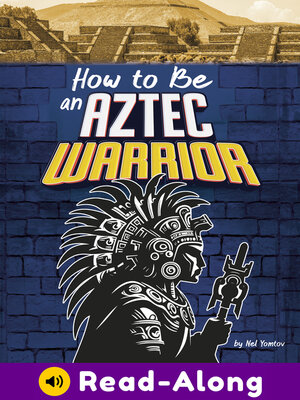 cover image of How to Be an Aztec Warrior
